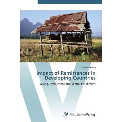 Impact of Remittances in Developing Countries, Fachbücher von Juan J. Molina