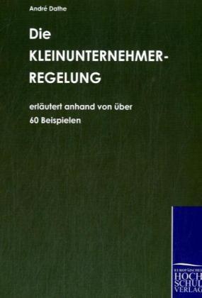 Produktbild Die Kleinunternehmerregelung (Deutsch, André Dathe, 2009)