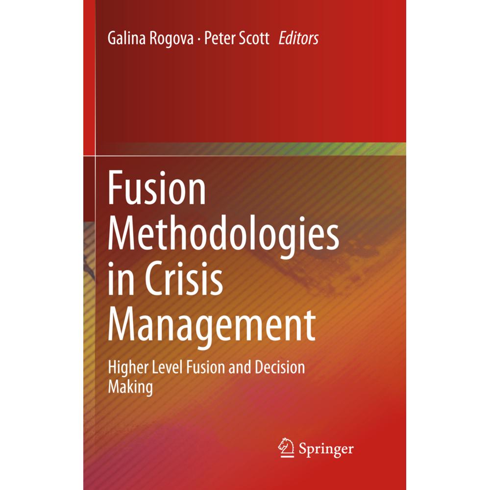 Fusion Methodologies in Crisis Management, Fachbücher von Peter Scott, Galina Rogova