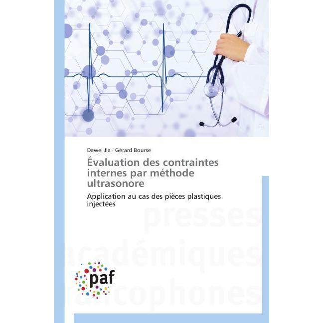 Évaluation des contraintes internes par méthode ultrasonore, Fachbücher von Dawei Jia, Gérard Bourse