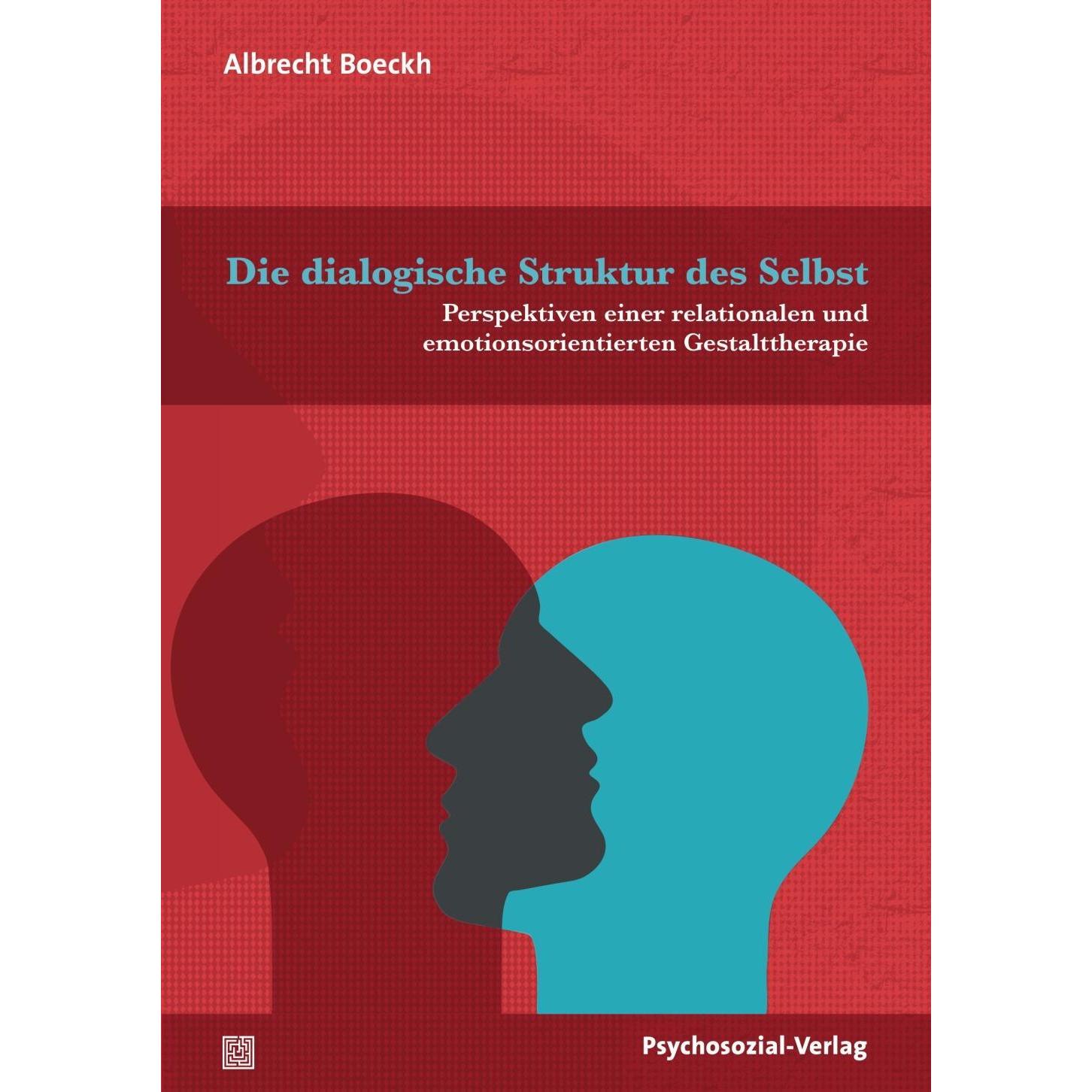 Die dialogische Struktur des Selbst, Fachbücher von Albrecht, Wulf Boeckh