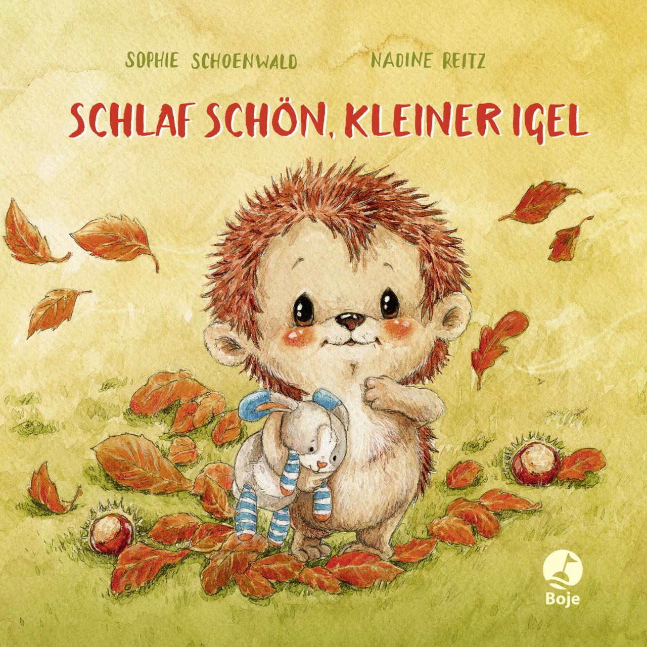 Schlaf schön, kleiner Igel (Mini-Ausgabe), Kinderbücher von Sophie Schoenwald