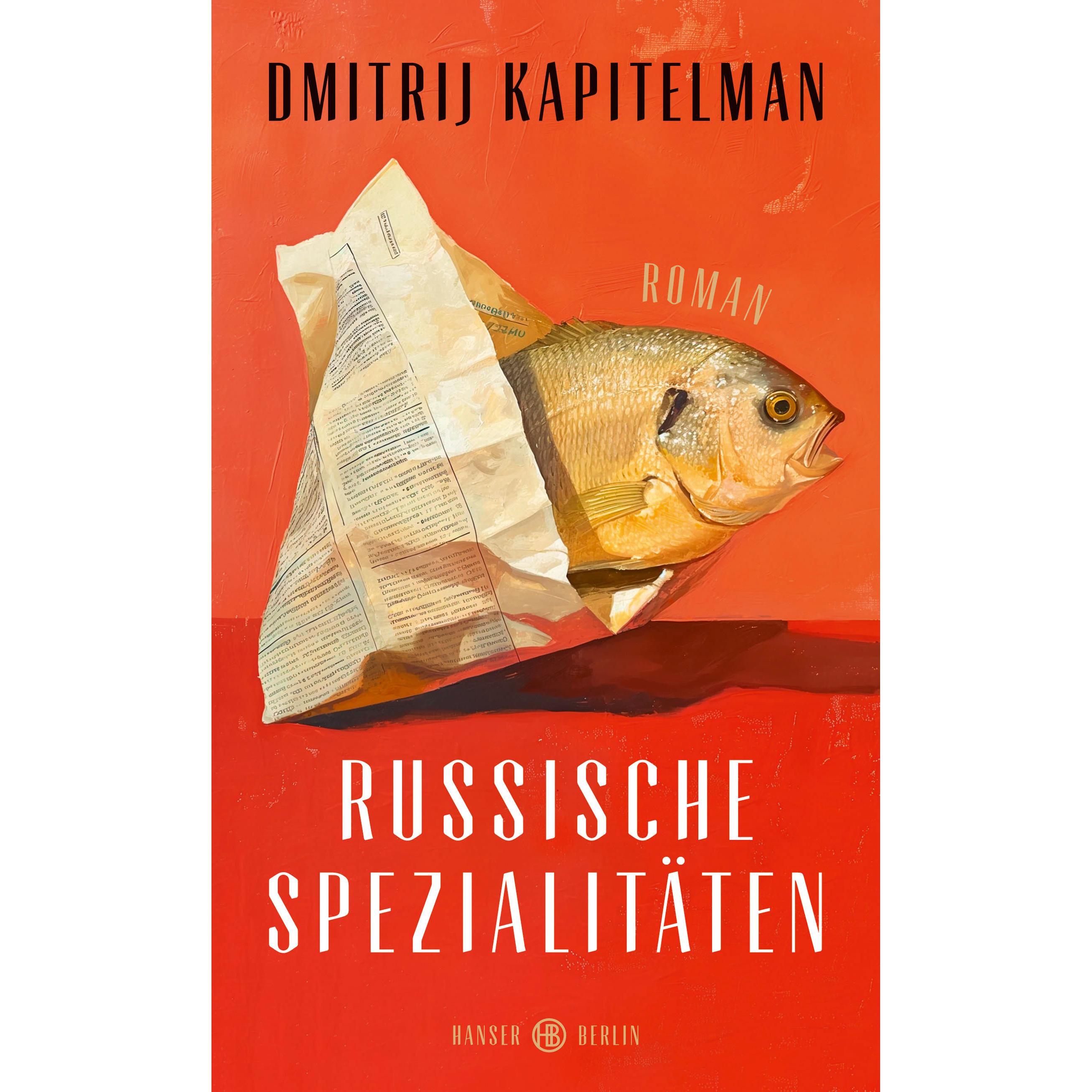 Russische Spezialitäten, Belletristik von Dmitrij Kapitelman