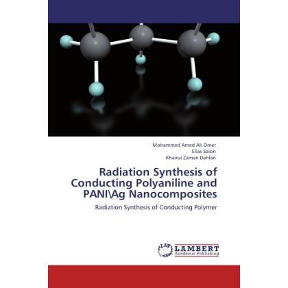 Radiation Synthesis of Conducting Polyaniline and PANI//Ag Nanocomposites, Fachbücher