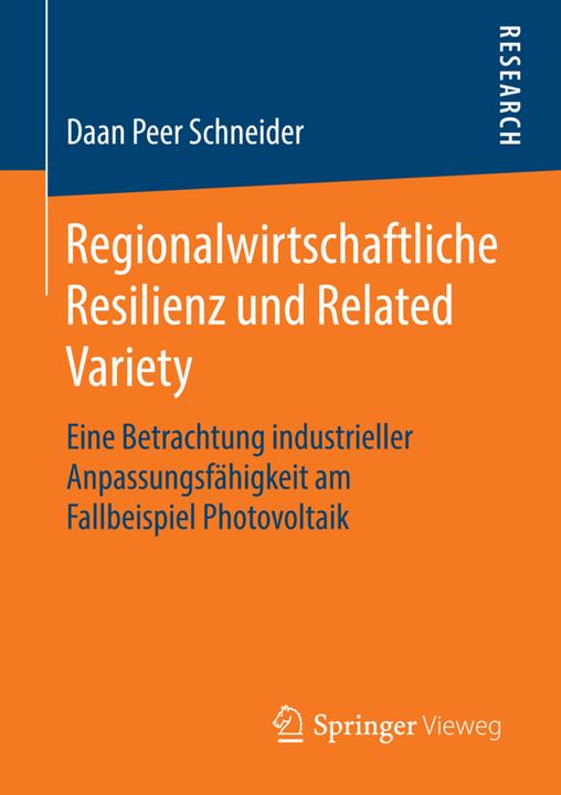 Produktbild Regionalwirtschaftliche Resilienz und Related Variety (Deutsch, Daan Peer Schneider, 2016)