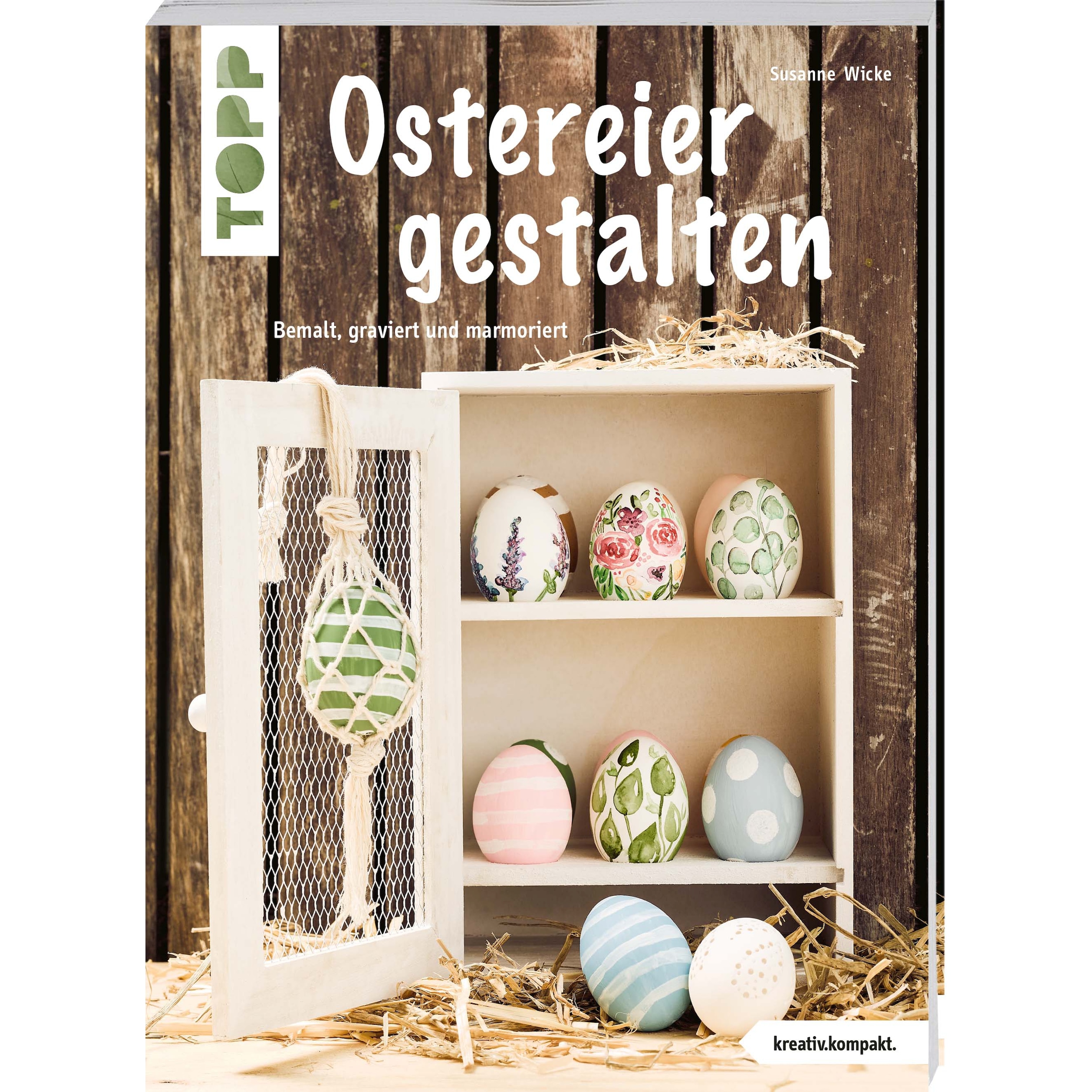 Ostereier gestalten (kreativ.kompakt), Ratgeber von Walter M. Weiss, Susanne Wicke
