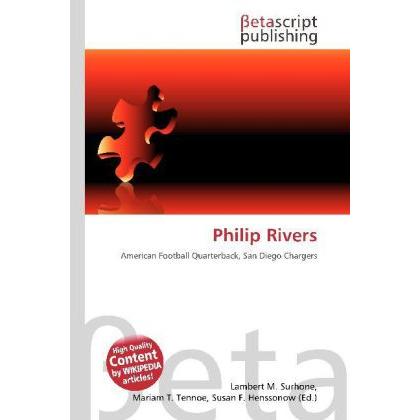 Philip Rivers, Ratgeber von Lambert M. Surhone, Miriam T. Timpledon, Susan F. Marseken