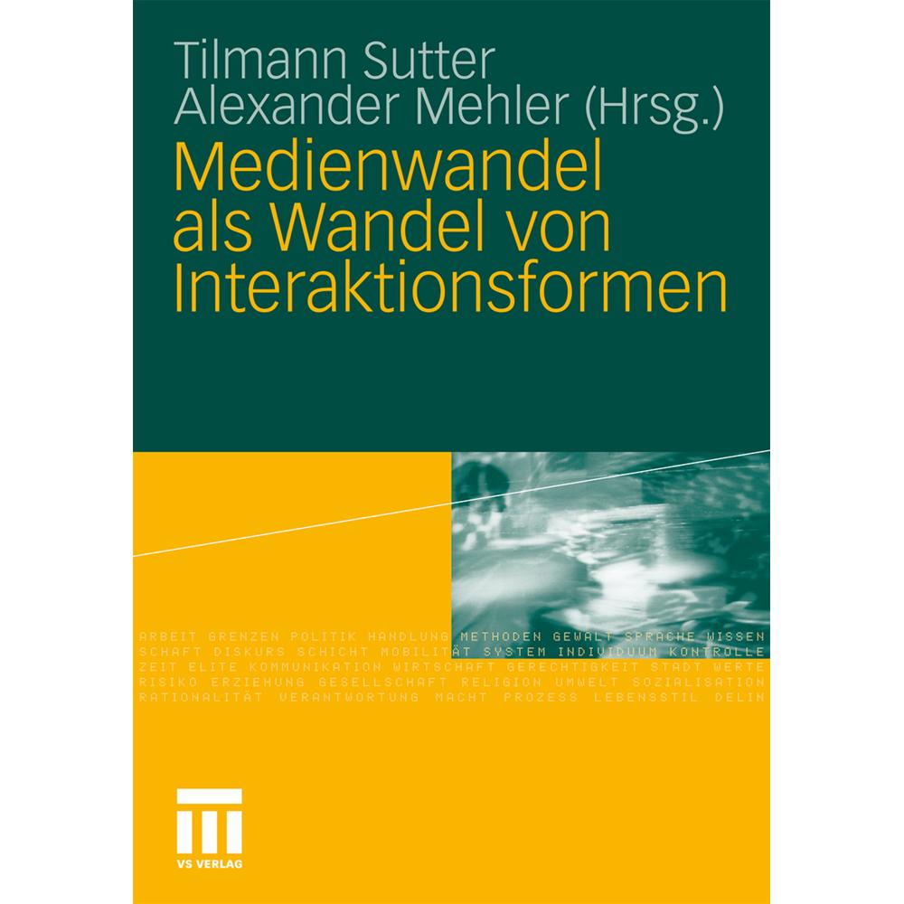 Thumbnail - Medienwandel als Wandel von Interaktionsformen, Fachbücher von Alexander Mehler, Tilmann Sutter