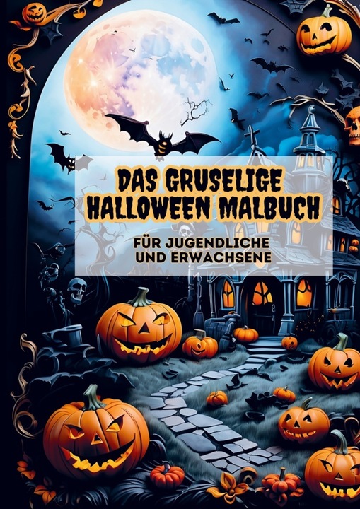 Produktbild Das gruselige Halloween Malbuch. Für Jugendliche und Erwachsene.
