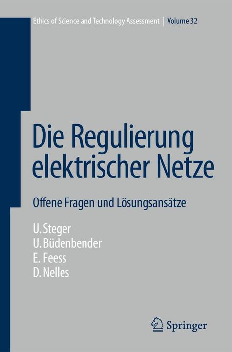 Produktbild Die Regulierung elektrischer Netze (Deutsch, Dieter Nelles, Eberhard Feess, Ulrich Büdenbender, Ulrich Steger, 2008)