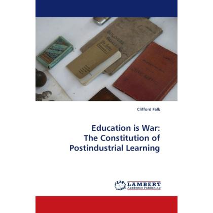 Education is War: The Constitution of Postindustrial Learning, Fachbücher