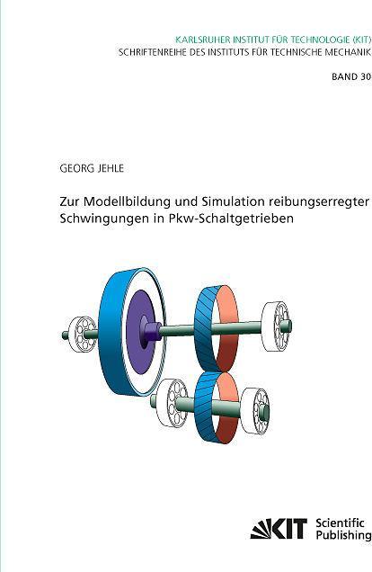 Produktbild Zur Modellbildung und Simulation reibungserregter Schwingungen in Pkw-Schaltgetrieben (Deutsch, Georg Jehle, 2017)