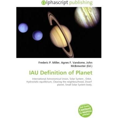 IAU Definition of Planet, Fachbücher von Agnes F. Vandome, Frederic P. Miller, John McBrewster