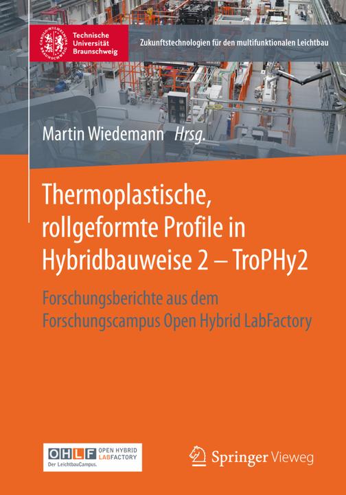 Produktbild Thermoplastische, rollgeformte Profile in Hybridbauweise 2 - TroPHy2 (Martin Wiedemann, 2021)