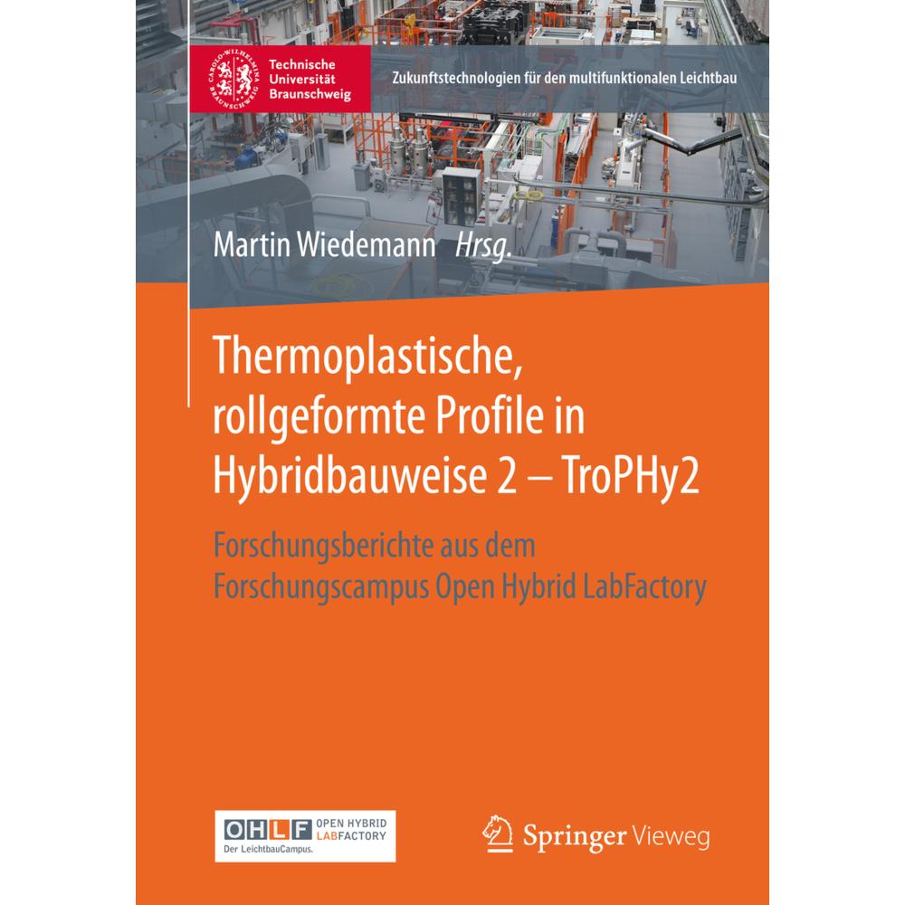 Thermoplastische, rollgeformte Profile in Hybridbauweise 2 - TroPHy2, Fachbücher