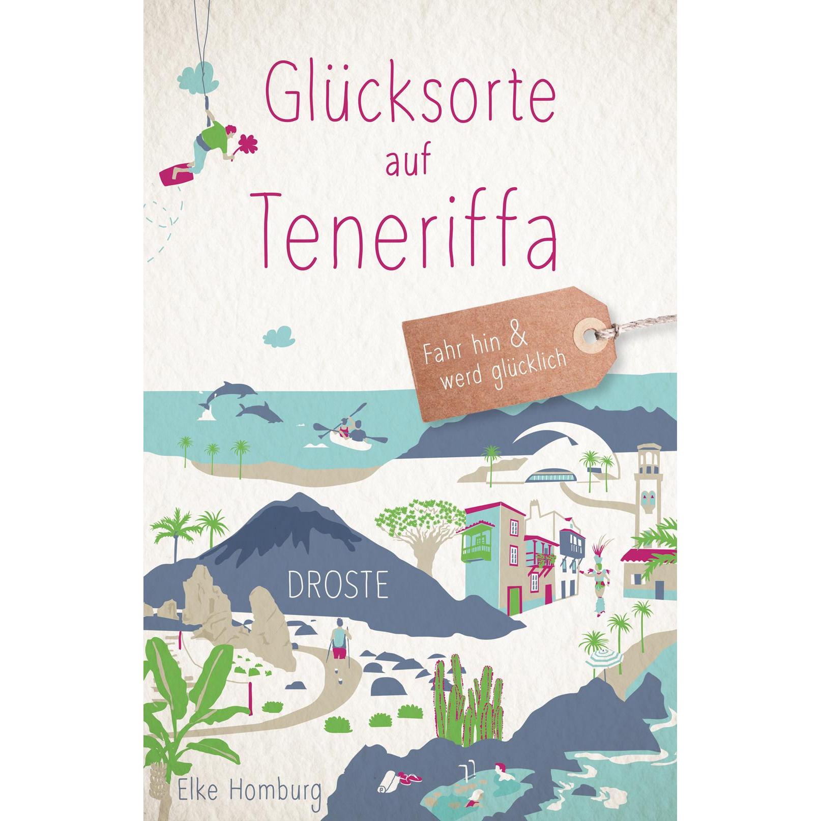Glücksorte auf Teneriffa, Ratgeber von Elke Homburg