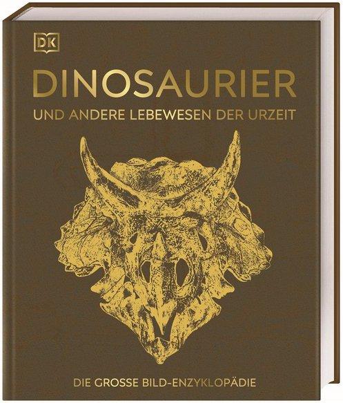 Dinosaurier und andere Lebewesen der Urzeit (Allemand, Stephan Matthiesen, Kim Dennis-Bryan, Eva Sixt, Dr. Andrea Kamphuis, Douglas Palmer, 2020)