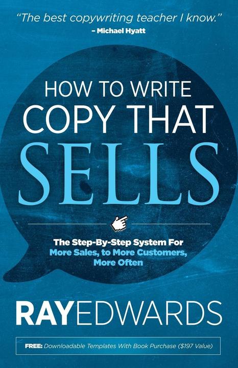 Produktbild How to Write Copy That Sells: The Step-By-Step System for More Sales, to More Customers, More Often (Englisch, Ray Edwards, 2016)