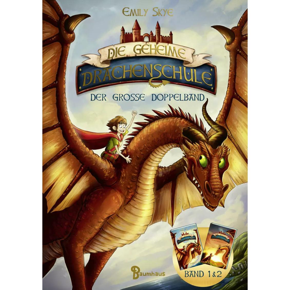 Die geheime Drachenschule - Der grosse Doppelband, Kinderbücher von Emily Skye, Pascal Nöldner