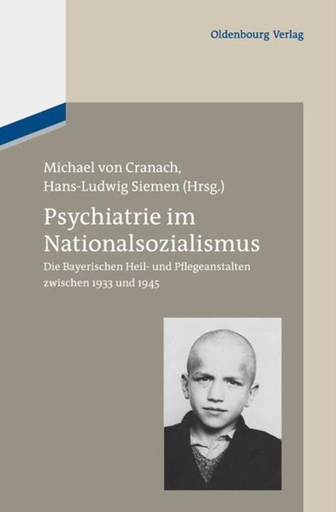 Produktbild Psychiatrie im Nationalsozialismus (Deutsch, Hans-Ludwig Siemen, Michael Cranach, 2012)
