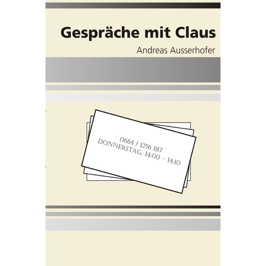 Gespräche mit Claus, Belletristik von Andreas Ausserhofer