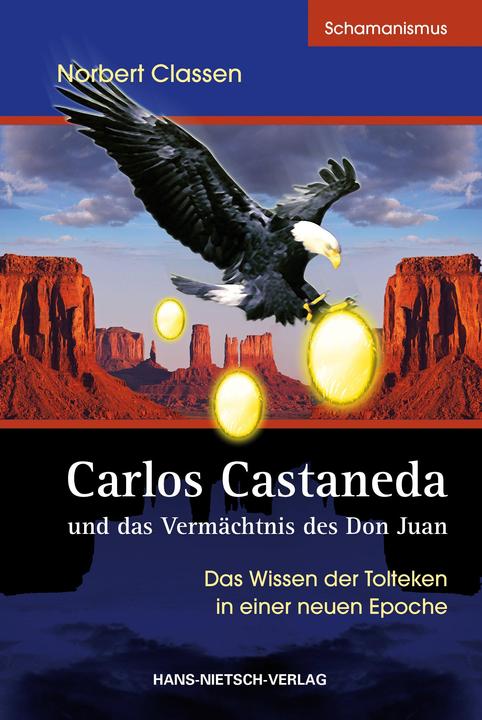 Produktbild Carlos Castaneda und das Vermächtnis des Don Juan (Deutsch, Norbert Classen, 2014)