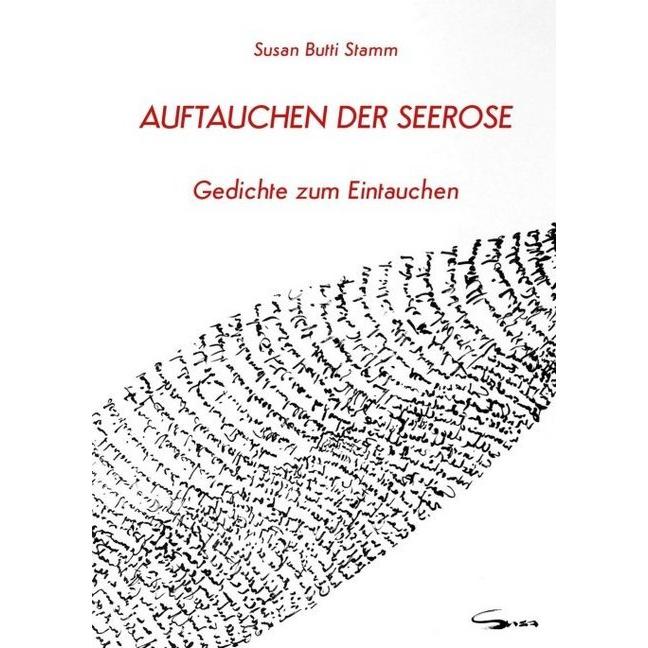 Auftauchen der Seerose, Belletristik von Susan Butti Stamm