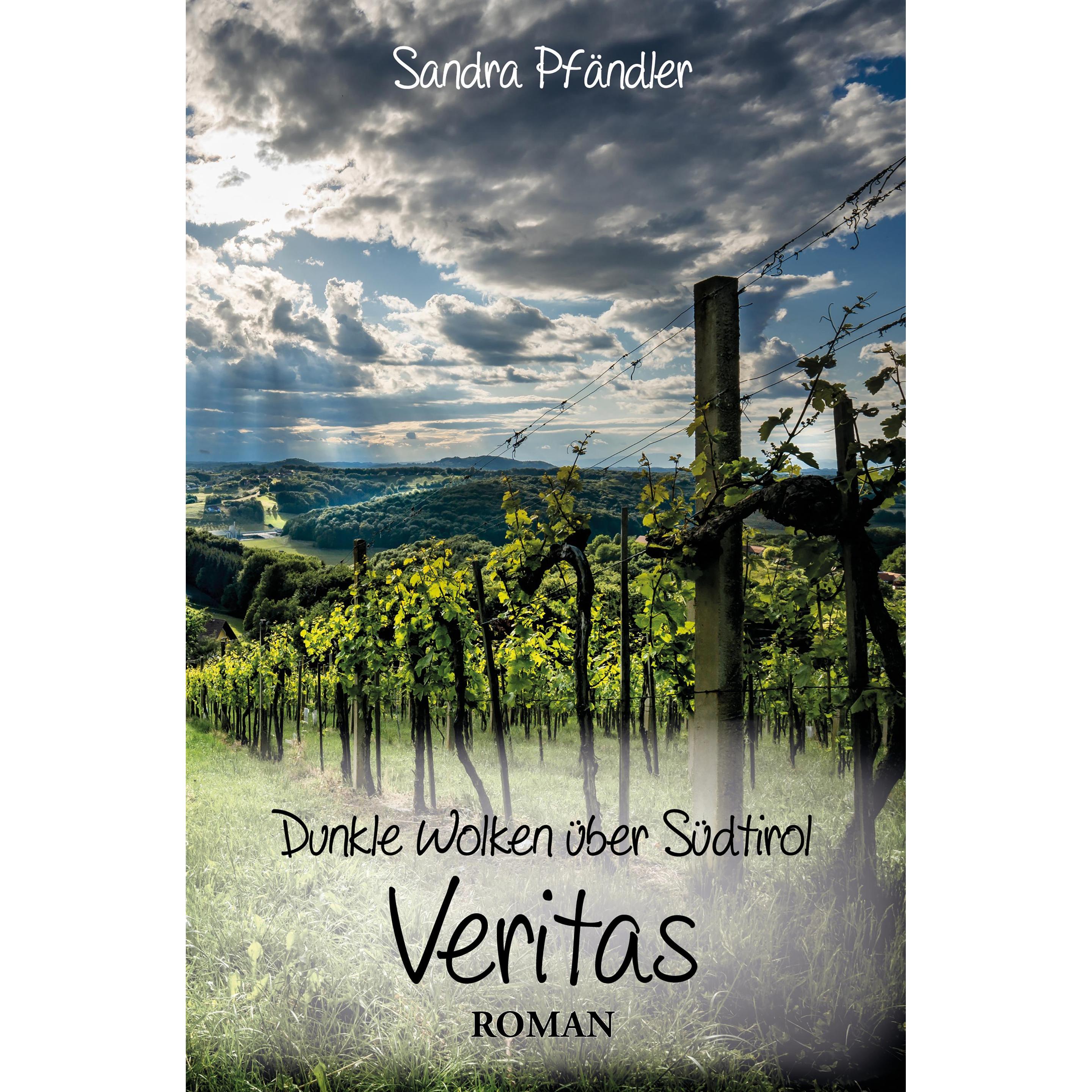 Dunkle Wolken über Südtirol - Veritas, Belletristik von Sandra Pfändler