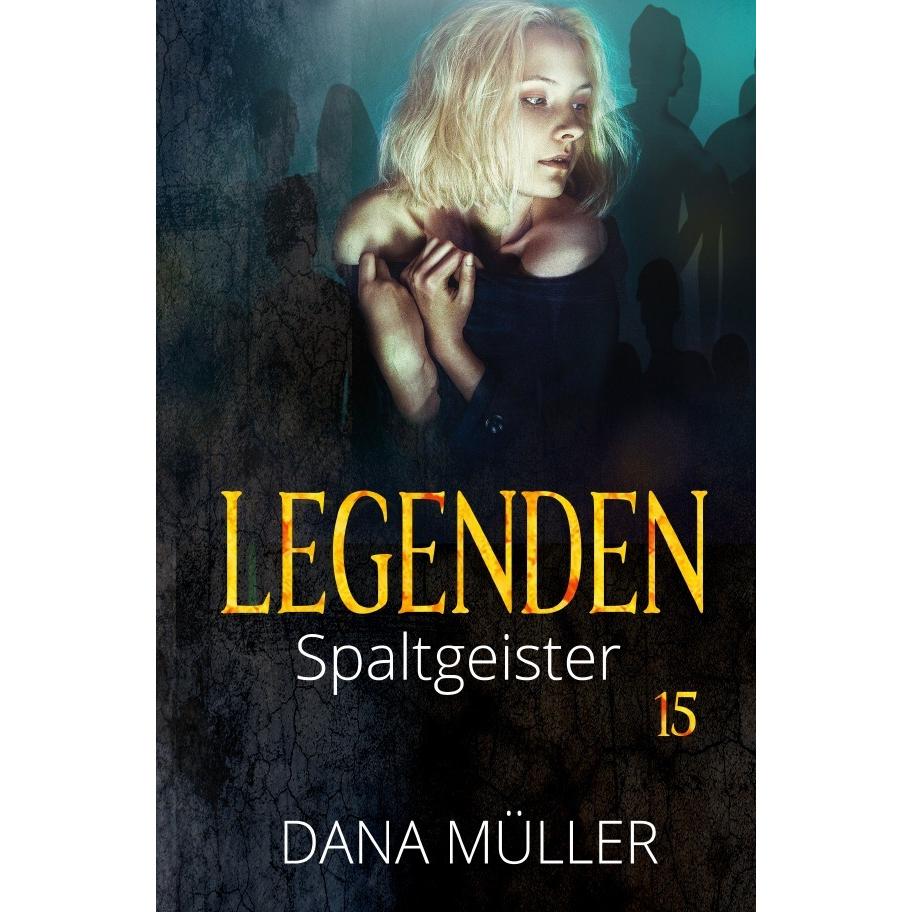 Legenden 15, Belletristik von Dana Müller