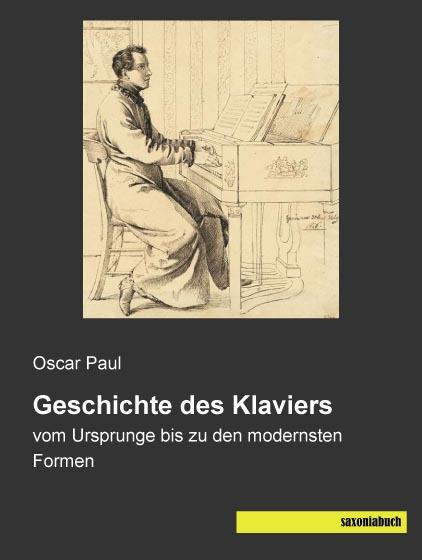 Produktbild Geschichte des Klaviers (Deutsch, Oscar Paul, 2015)