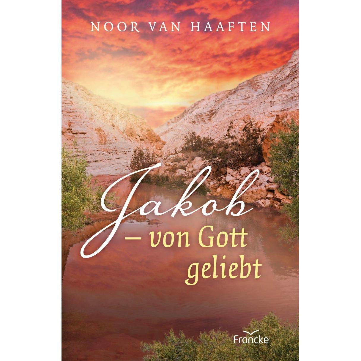 Jakob - von Gott geliebt, Fachbücher von Noor Van Haaften