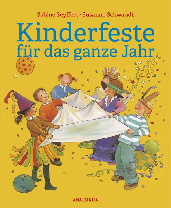 Produktbild Kinderfeste für das ganze Jahr (Deutsch, Sabine Seyffert, Susanne Schwandt, 2021)