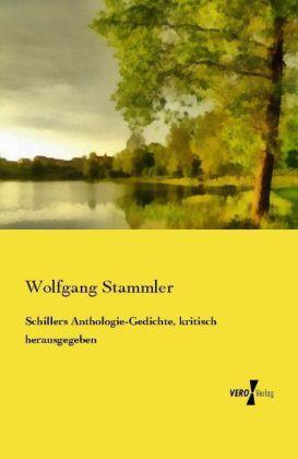 Produktbild Schillers Anthologie-Gedichte, kritisch herausgegeben (Deutsch, Wolfgang Stammler, 2014)