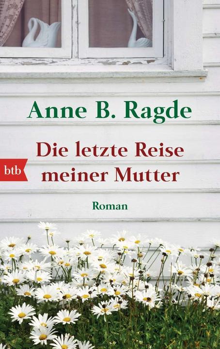 Produktbild Die letzte Reise meiner Mutter (Deutsch, Anne B. Ragde, 2016)