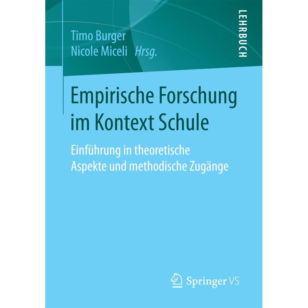 Empirische Forschung im Kontext Schule, Fachbücher von Nicole Miceli, Timo Burger