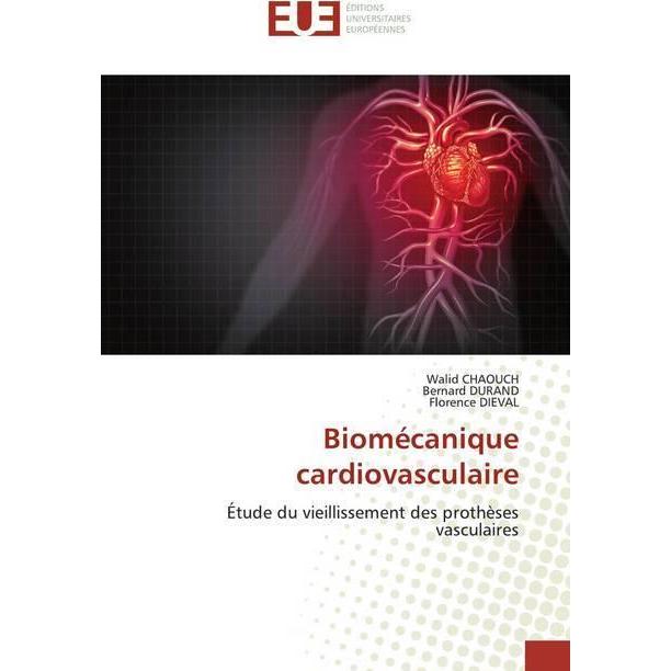 Biomécanique cardiovasculaire, Fachbücher von Walid CHAOUCH, Florence DIEVAL, Bernard DURAND