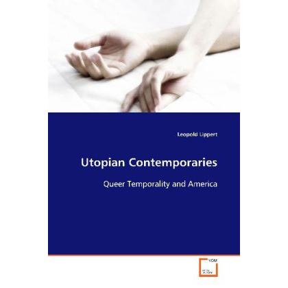 Utopian Contemporaries, Fachbücher von Leopold Lippert