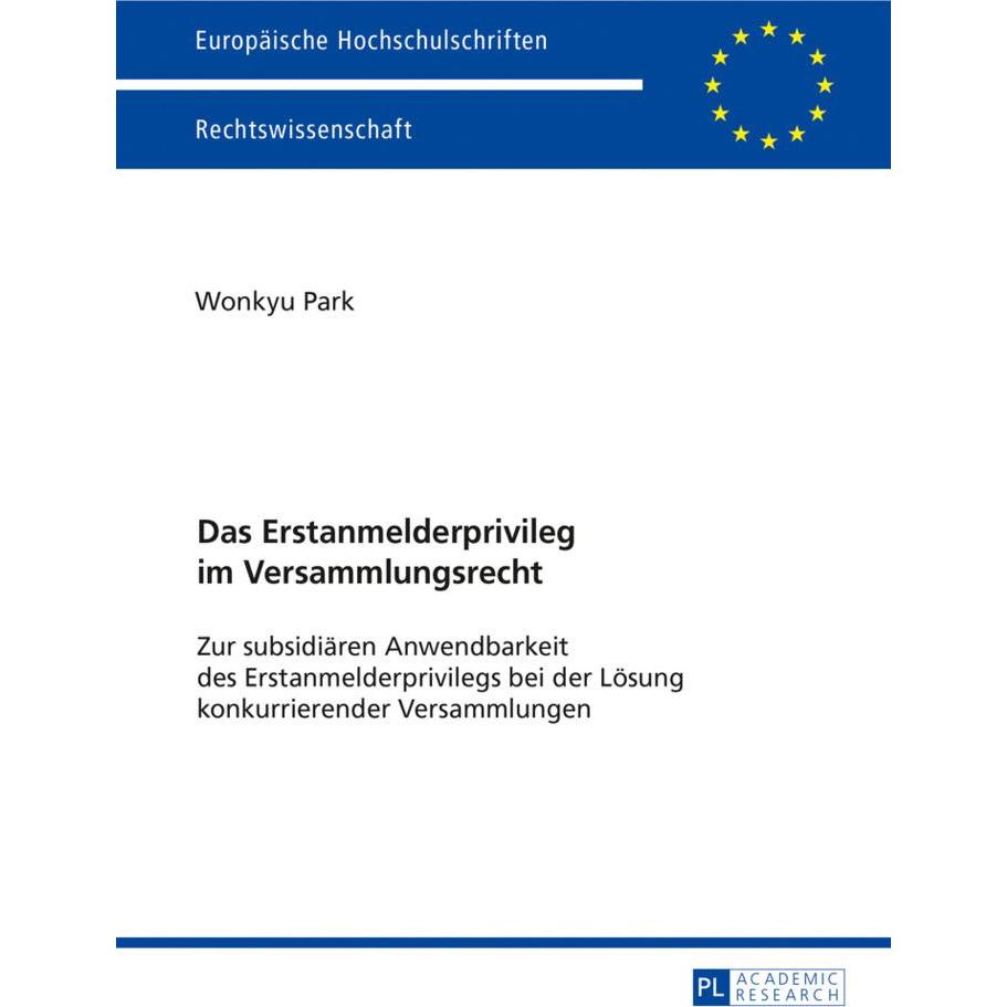 Das Erstanmelderprivileg im Versammlungsrecht, Fachbücher von Wonkyu Park