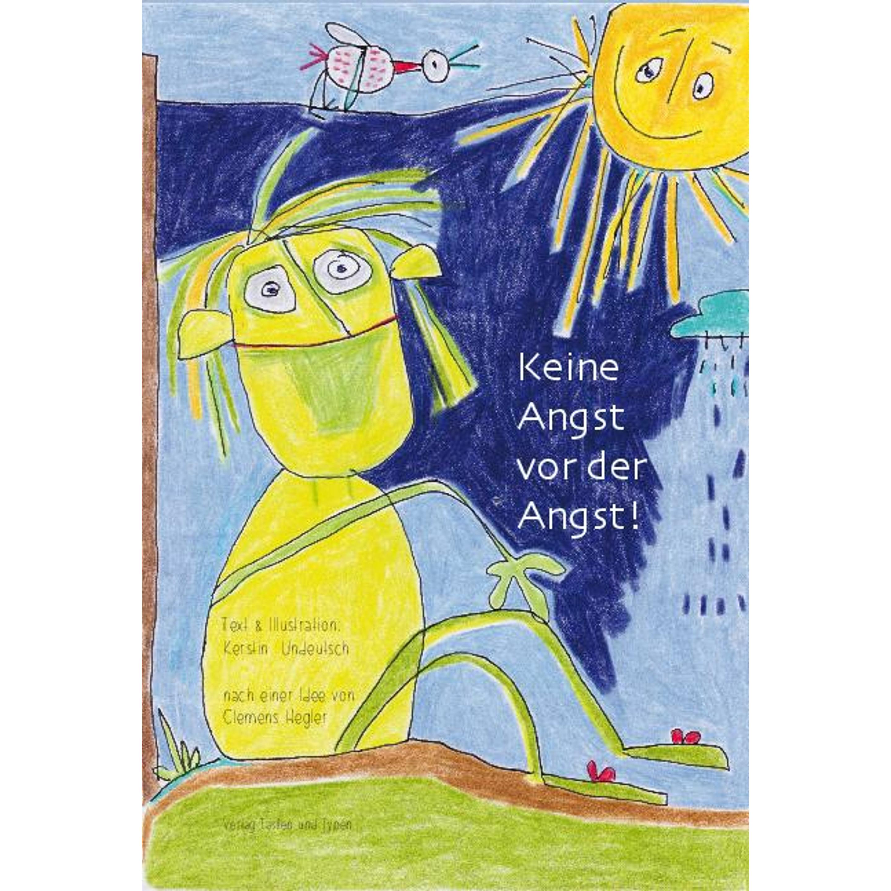 Keine Angst vor der Angst, Kinderbücher von Kerstin Undeutsch
