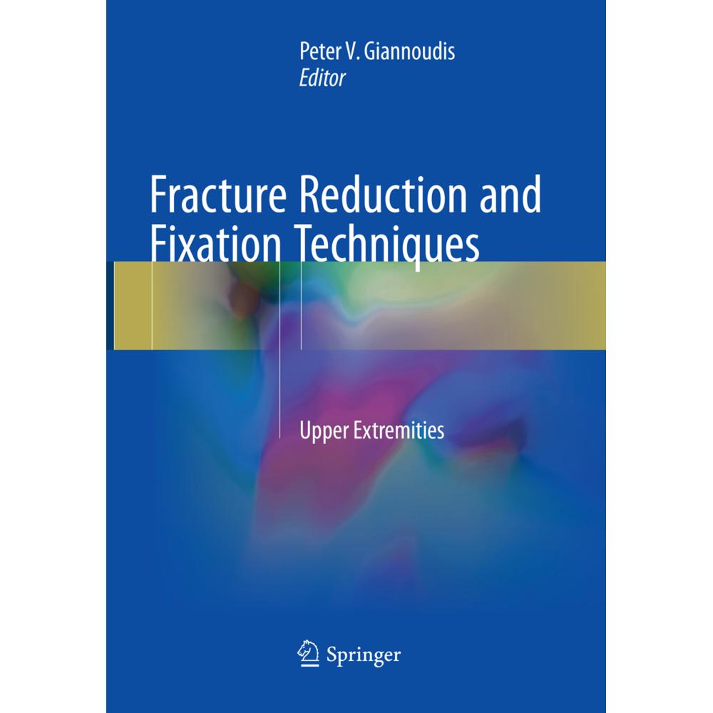 Fracture Reduction and Fixation Techniques, Fachbücher von Peter V. Giannoudis
