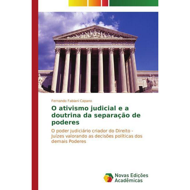 O ativismo judicial e a doutrina da separação de poderes, Fachbücher von Fernando Fabiani Capano