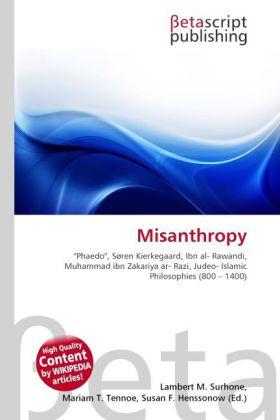 Misanthropy (Lambert M. Surhone, Mariam T. Tennoe, Susan F. Henssonow, 2010)
