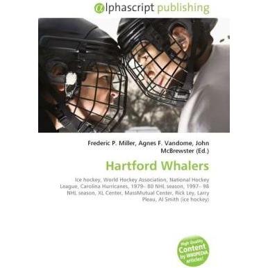 Hartford Whalers, Ratgeber von Agnes F. Vandome, Frederic P. Miller, John McBrewster