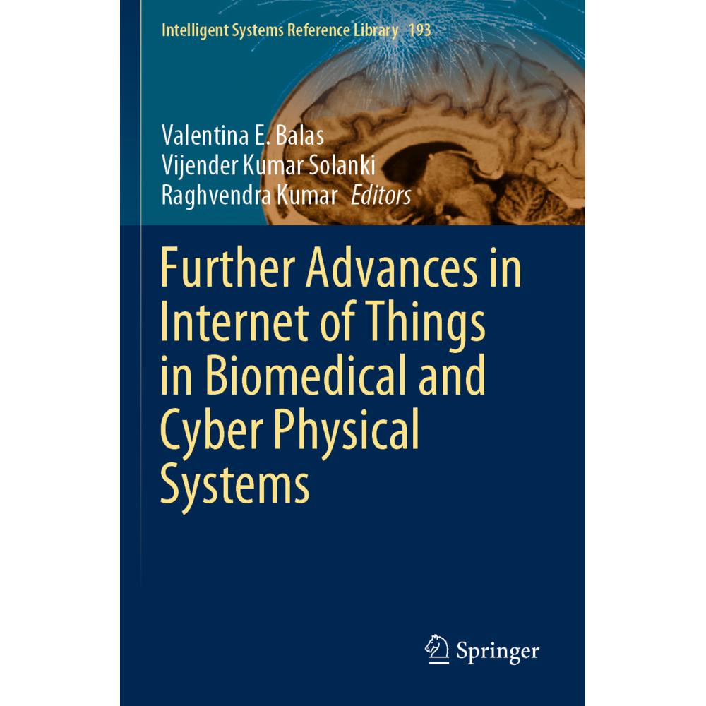 Further Advances in Internet of Things in Biomedical and Cyber Physical Systems, Fachbücher von Vijender Kumar Solanki, ...