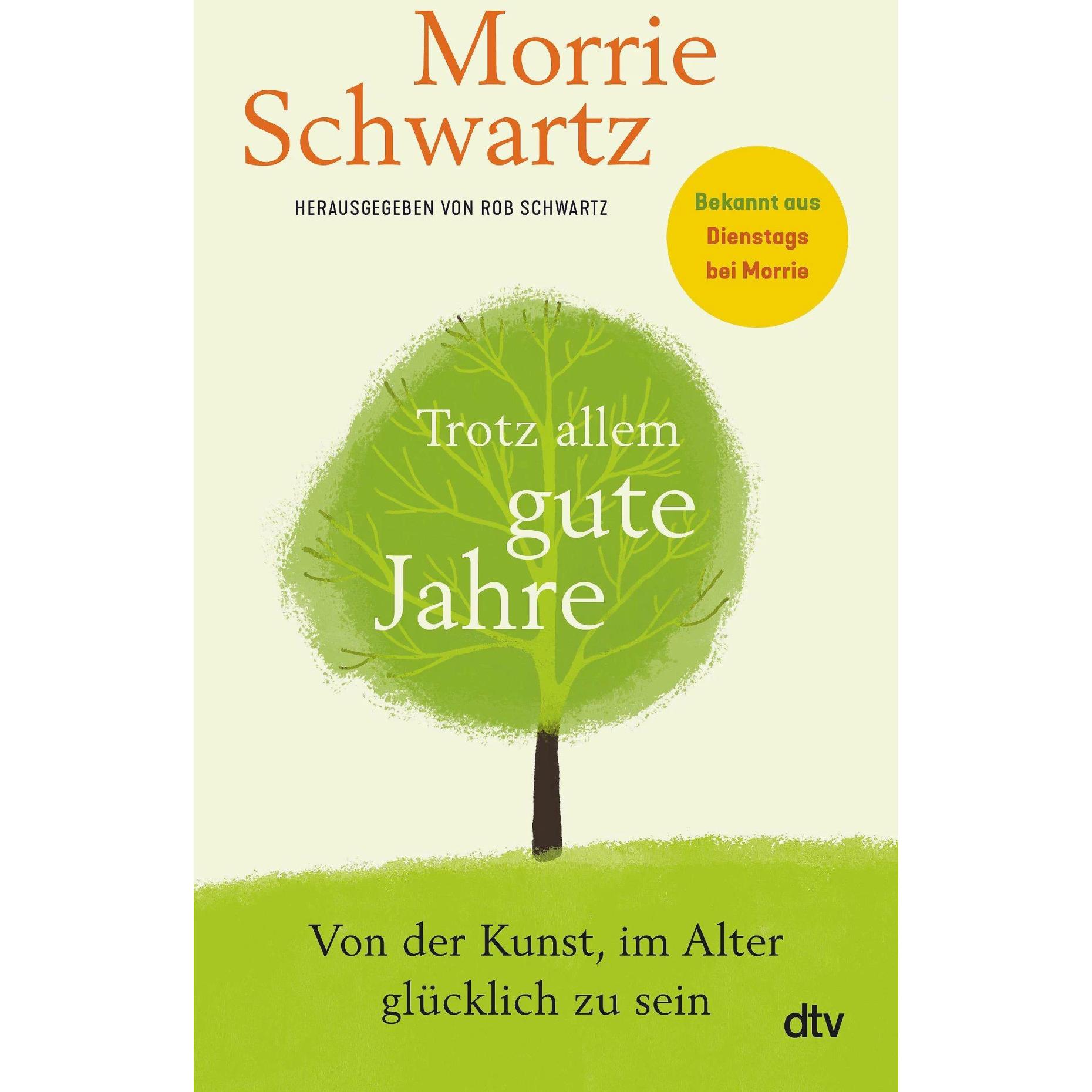 Thumbnail - Trotz allem gute Jahre, Ratgeber von Morrie Schwartz, Bettina Lemke