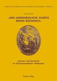 Produktbild Studien zur Geschichte, Kunst und Kultur der Zisterzienser / Der unermässliche Schatz deren Bücheren (Deutsch, Georg Schrott, 2003)