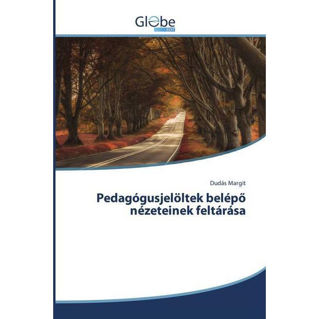 Pedagógusjelöltek belépö nézeteinek feltárása, Fachbücher von Dudás Margit