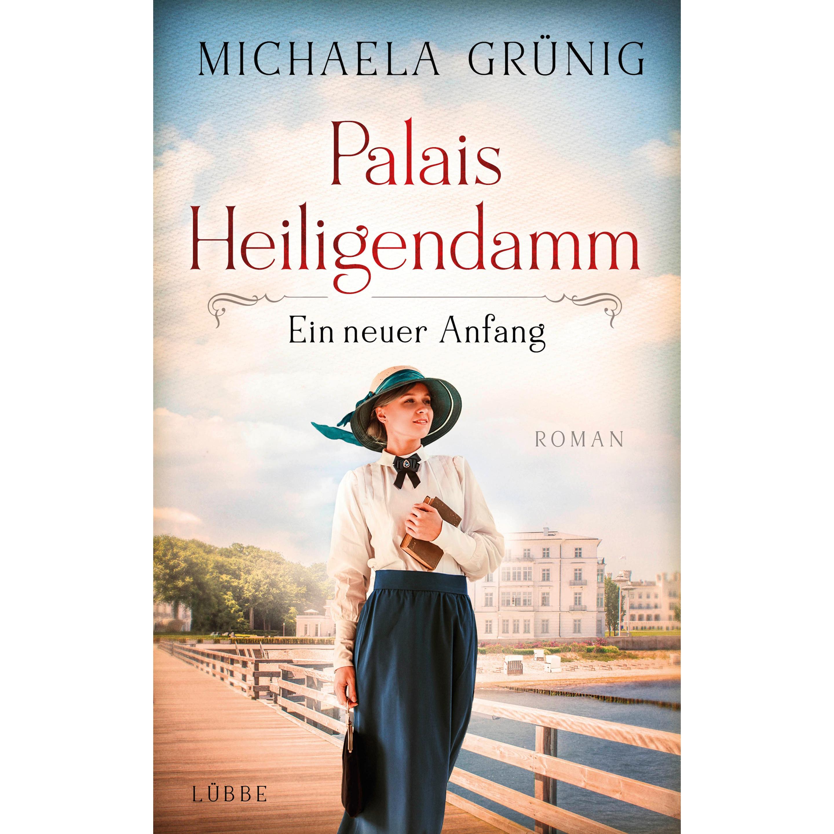 Palais Heiligendamm - Ein neuer Anfang, Belletristik von Michaela Grünig