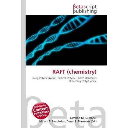 RAFT (chemistry), Fachbücher von Lambert M. Surhone, Miriam T. Timpledon, Susan F. Marseken