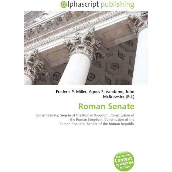 Roman Senate, Fachbücher von Frederic P. Miller, John McBrewster, Agnes F. Vandome